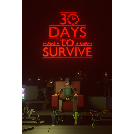 30 days to survive (PC - Steam elektronikus játék licensz)