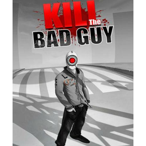 Kill The Bad Guy