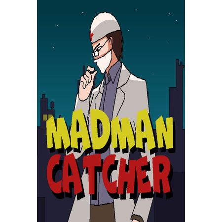 Madman Catcher
