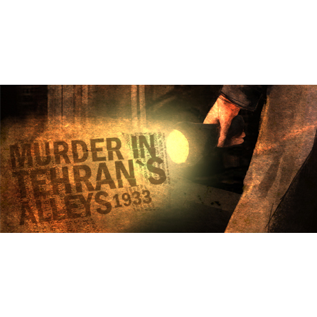Murder In Tehran's Alleys 1933 (PC - Steam elektronikus játék licensz)
