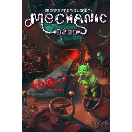 Mechanic 8230: Escape from Ilgrot