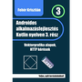 Androidos alkalmazásfejlesztés Kotlin nyelven 3. rész