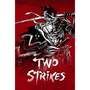 Two Strikes