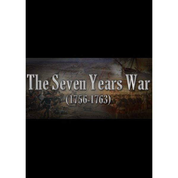 The Seven Years War (1756-1763)