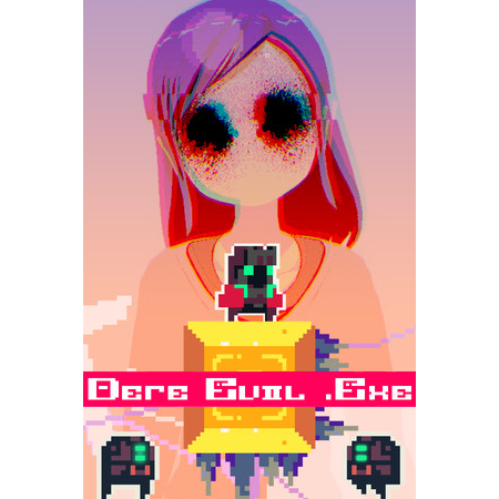 DERE EVIL EXE