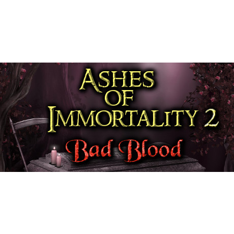 Ashes of Immortality II - Bad Blood (PC - Steam elektronikus játék licensz)