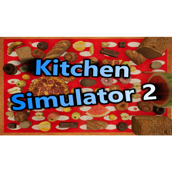 Kitchen Simulator 2