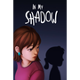 In My Shadow