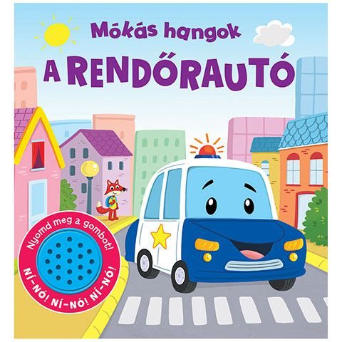 Napraforgó Mókás hangok - A rendőrautó babakönyv (9789634830481)
