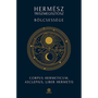 Hermész Triszmegisztosz bölcsessége - Corpus Hermeticum, Asclepius, Liber Hermetis