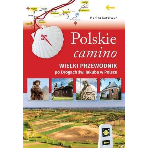 Polskie camino. Wielki przewodnik po Drogach św... EDUKAMP