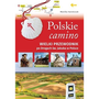 Polskie camino. Wielki przewodnik po Drogach św... EDUKAMP