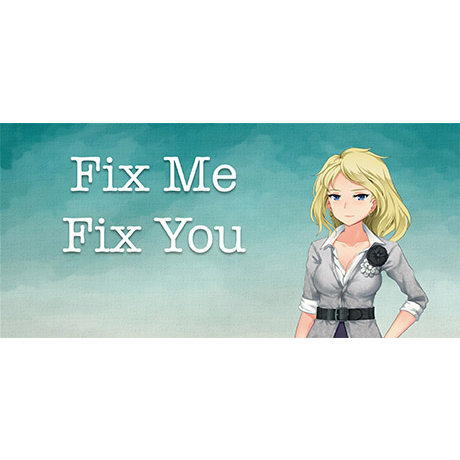 Fix Me Fix You (PC - Steam elektronikus játék licensz)