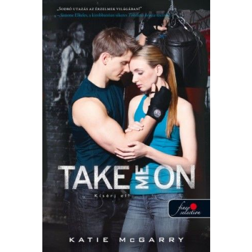 Take me on - Kísérj el!