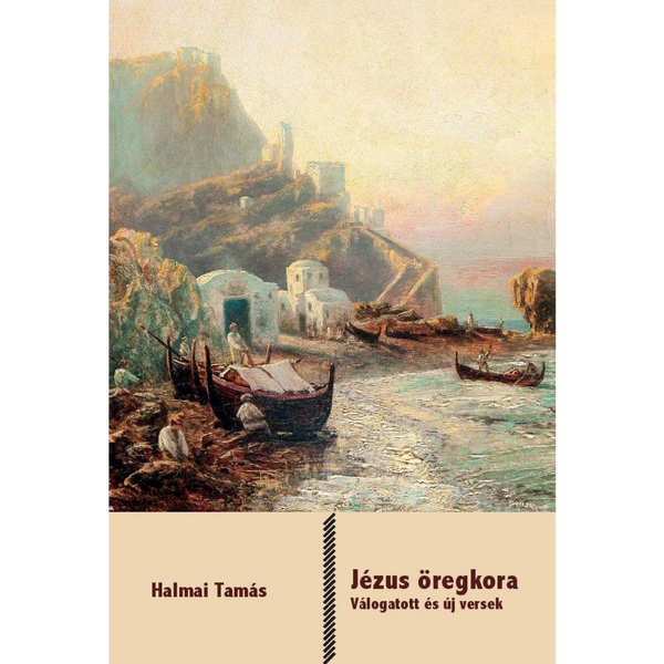 Jézus öregkora - Válogatott és új versek