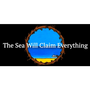 The Sea Will Claim Everything