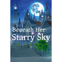 Beneath Her Starry Sky