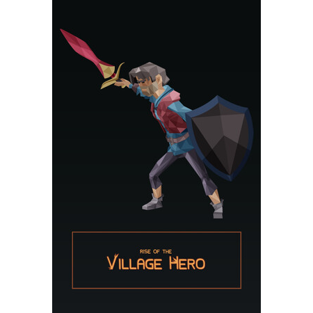 Rise of the Village Hero