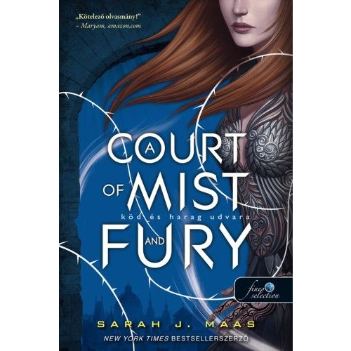 A Court of Mist and Fury - Köd és harag udvara - Tüskék és rózsák udvara 2.
