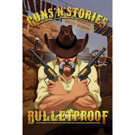 Guns'n'Stories: Bulletproof VR