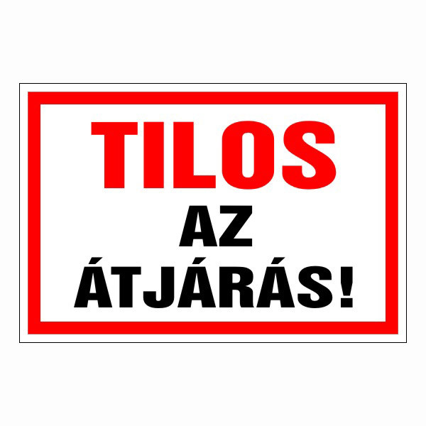 Tilos az átjárás!