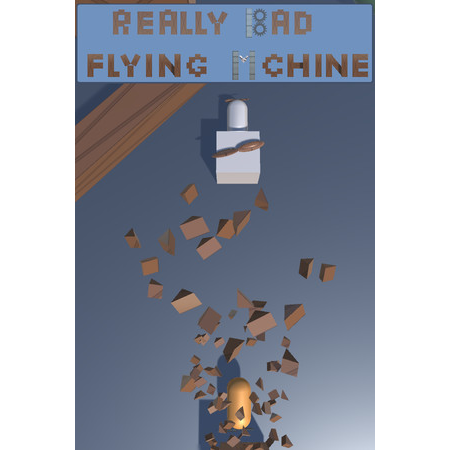 Really Bad Flying Machine