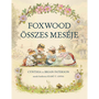 Foxwood összes meséje