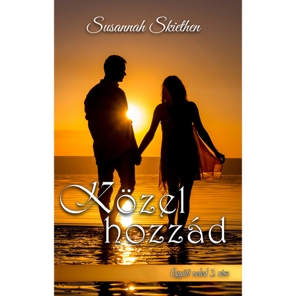 Közel hozzád - Együtt veled - 3. rész