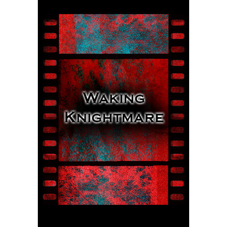 Waking Knightmare