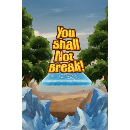 You Shall Not Break!