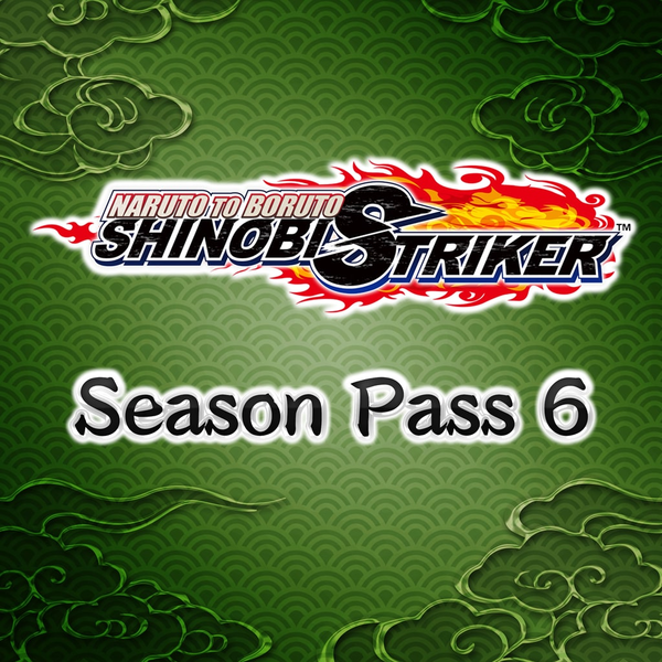 NARUTO TO BORUTO: SHINOBI STRIKER Season Pass 6