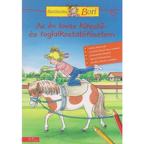 Barátnőm, Bori - Az én lovas kifestő- és foglalkoztatófüzetem