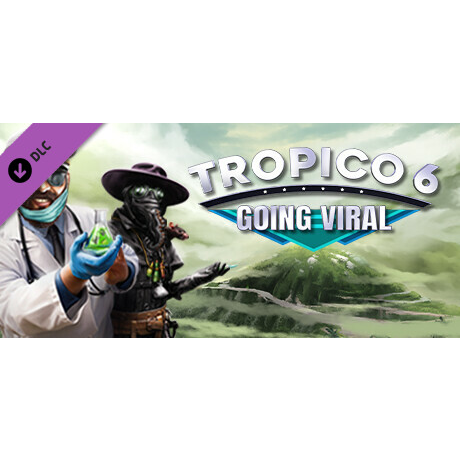 Tropico 6 - Going Viral