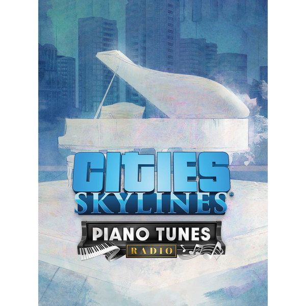 Cities: Skylines - Piano Tunes Radio