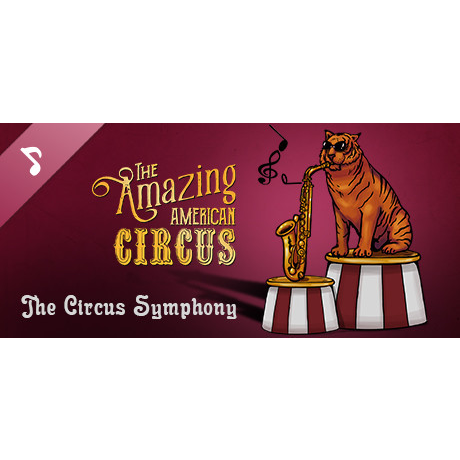 The Amazing American Circus - The Circus Symphony