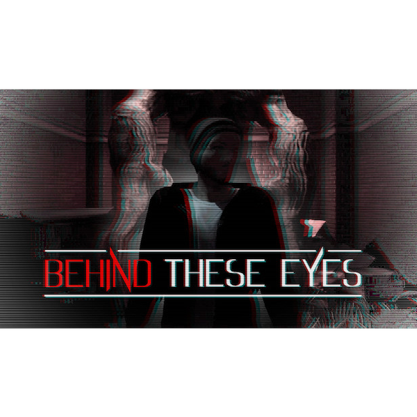 BEHIND THESE EYES: A Short Horror Story