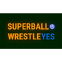 SUPER BALL WRESTLE YES