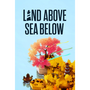 Land Above Sea Below