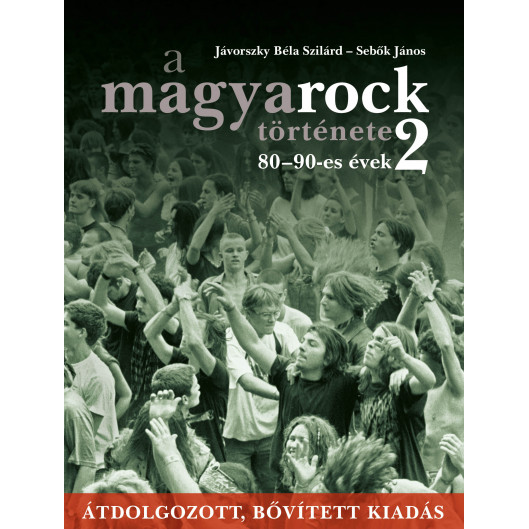 A magyarock története 2. - 80-90-es évek