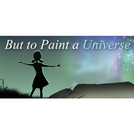 But to Paint a Universe (PC - Steam elektronikus játék licensz)