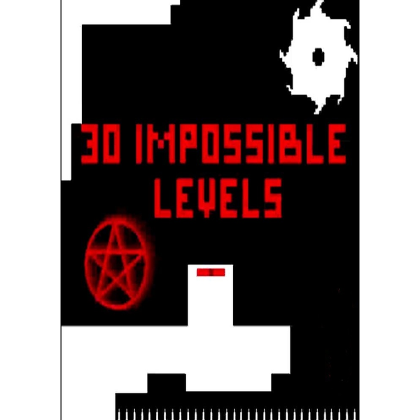 30 IMPOSSIBLE LEVELS