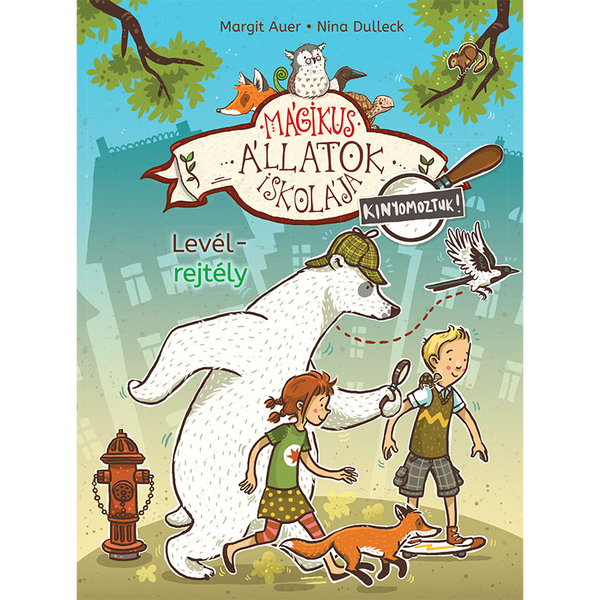 Mágikus állatok iskolája – Kinyomoztuk! 1. – Levélrejtély