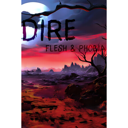 Dire - Flesh and Phobia