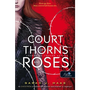 A Court of Thorns and Roses - Tüskék és rózsák udvara