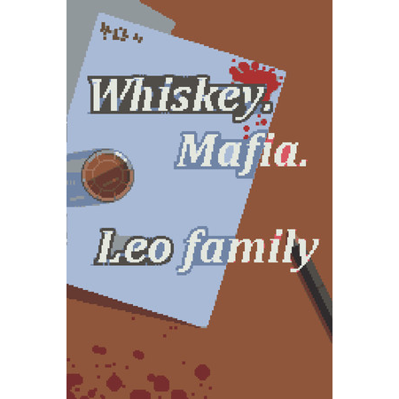 Whiskey.Mafia. Leo's Family