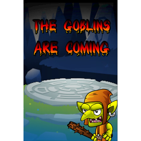The Goblins Are Coming