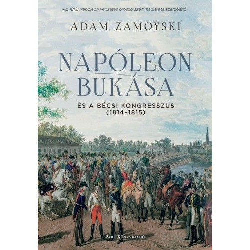 Napóleon bukása és a bécsi kongresszus (1814-1815)
