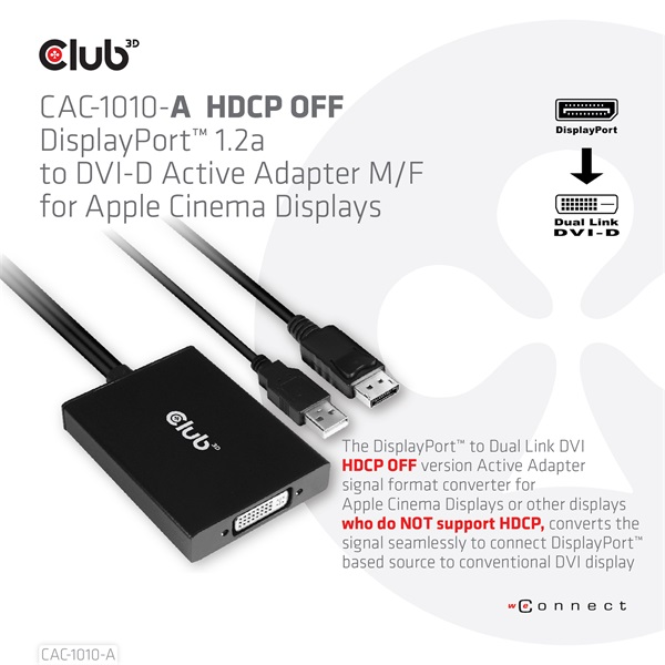 Club3D Átalakító - CAC-1010 (DisplayPort to Dual Link DVI-D, aktív, 4K30Hz, HDCP ON) (CAC-1010-A)