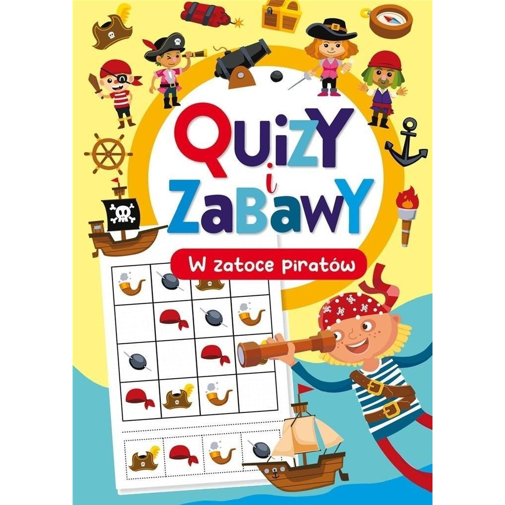 Quizy i zabawy W zatoce piratów - Aktivitás Könyv Gyerekeknek (9788367861212)
