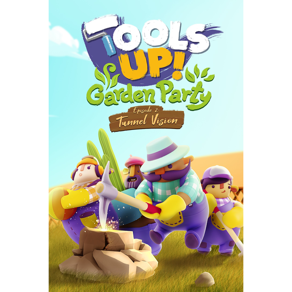 Tools Up! Garden Party - Episode 2: Tunnel Vision